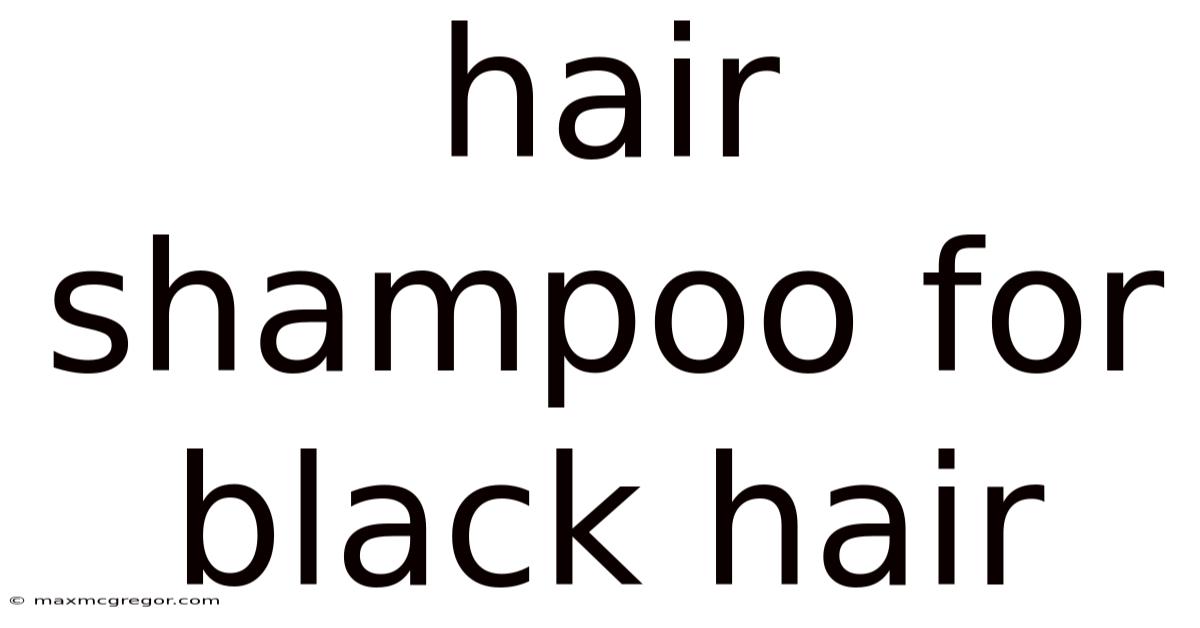 Hair Shampoo For Black Hair