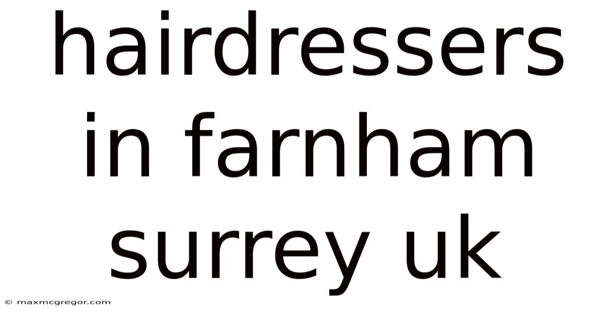 Hairdressers In Farnham Surrey Uk