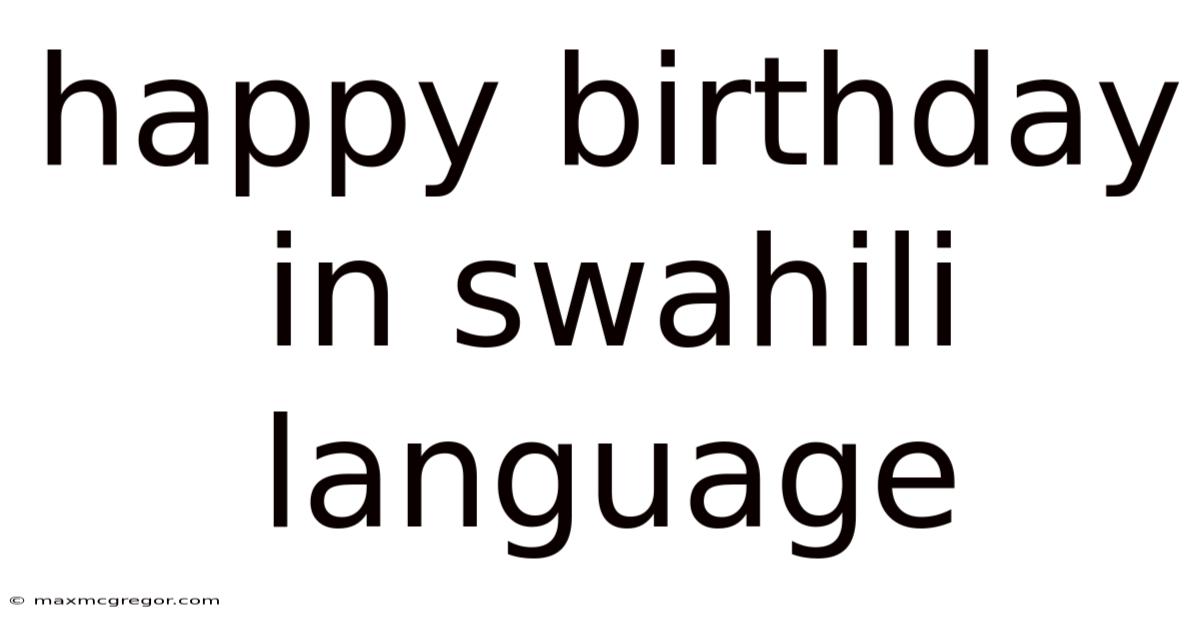 Happy Birthday In Swahili Language