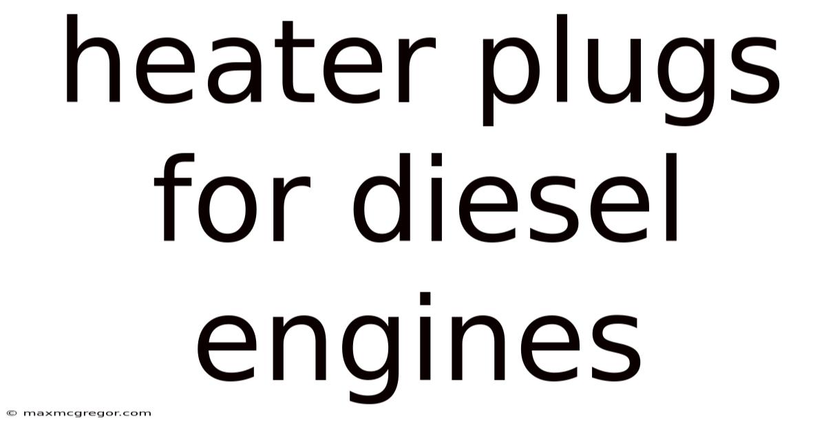 Heater Plugs For Diesel Engines