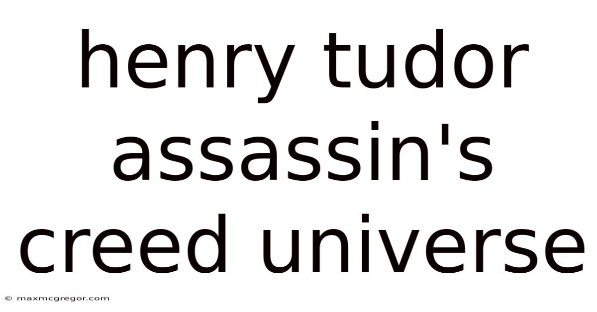 Henry Tudor Assassin's Creed Universe