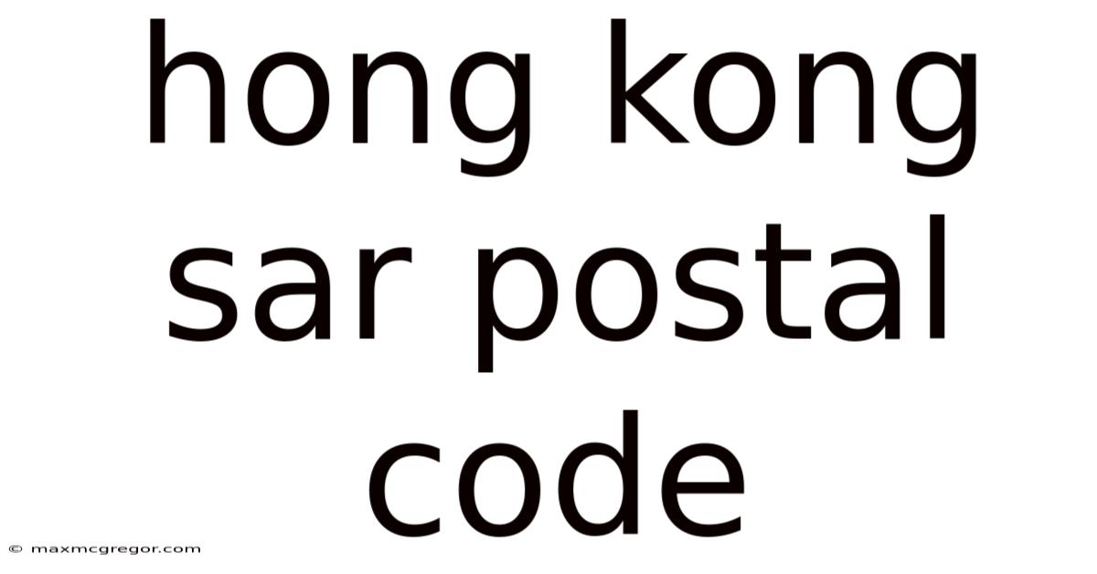 Hong Kong Sar Postal Code