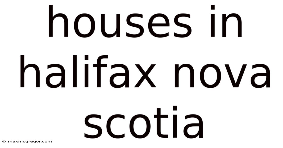 Houses In Halifax Nova Scotia