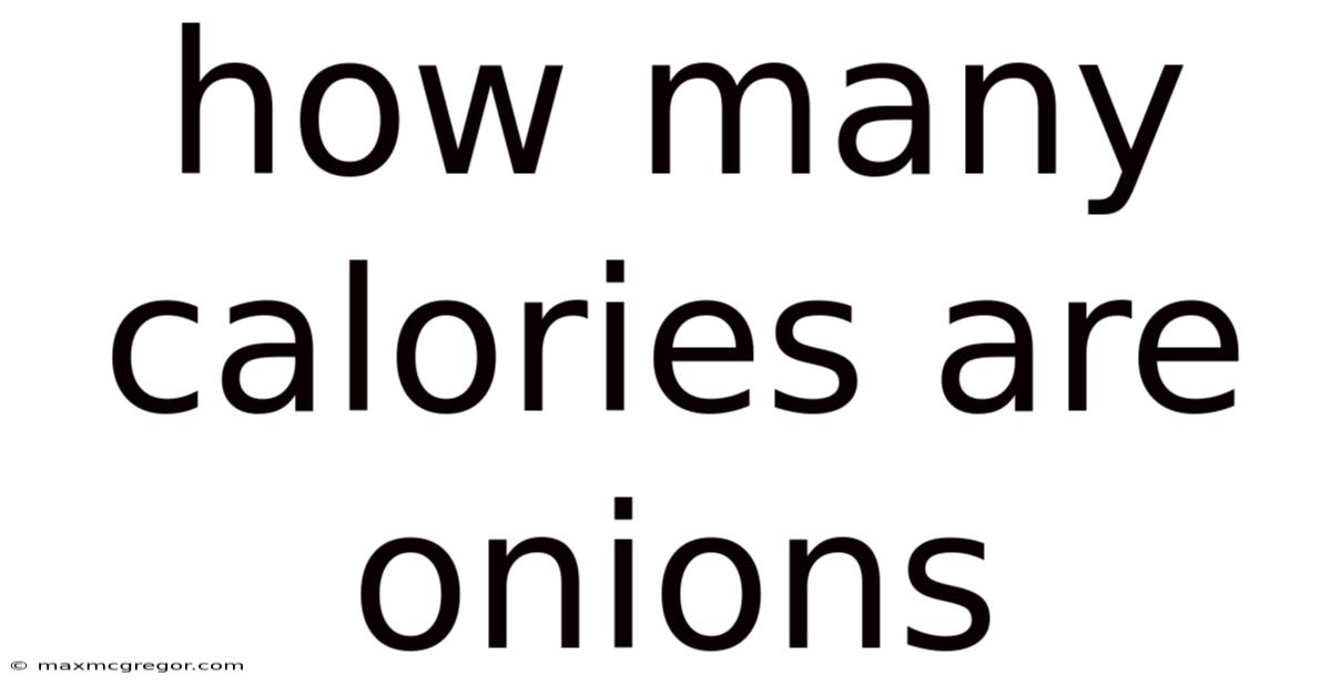 How Many Calories Are Onions