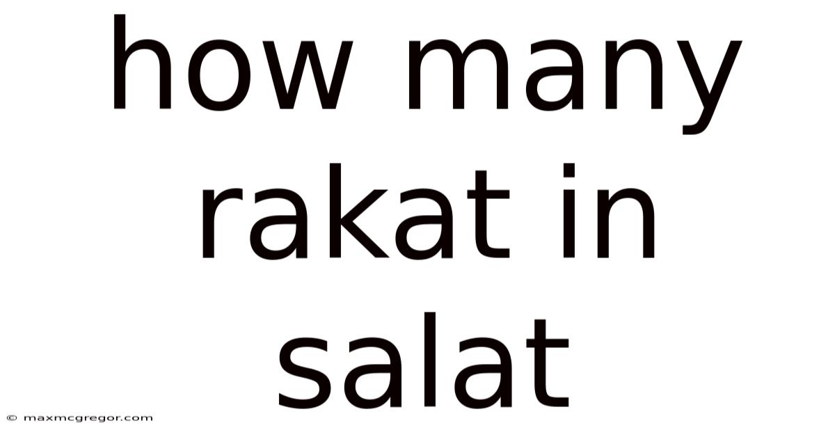 How Many Rakat In Salat