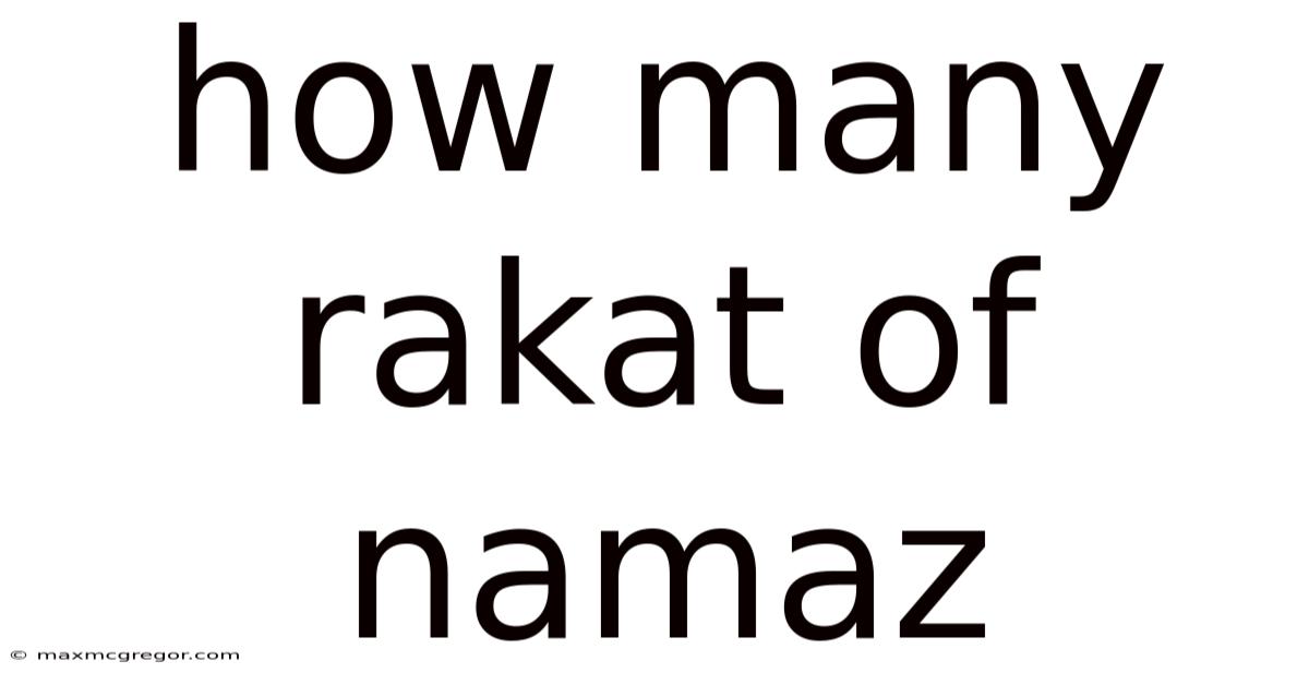 How Many Rakat Of Namaz