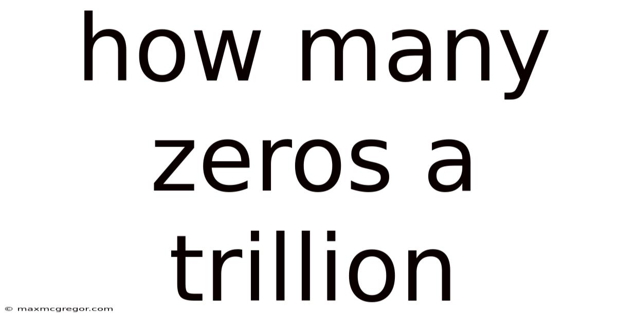 How Many Zeros A Trillion