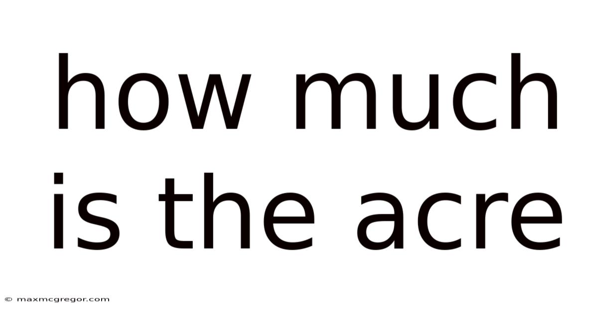 How Much Is The Acre