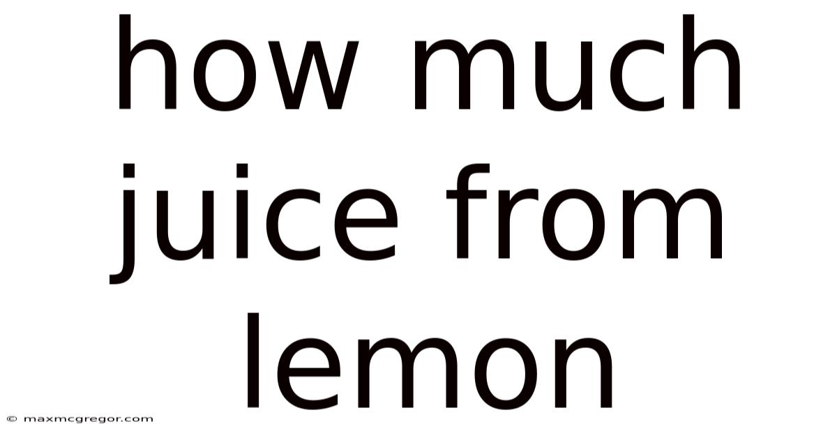How Much Juice From Lemon