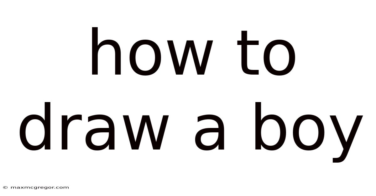 How To Draw A Boy