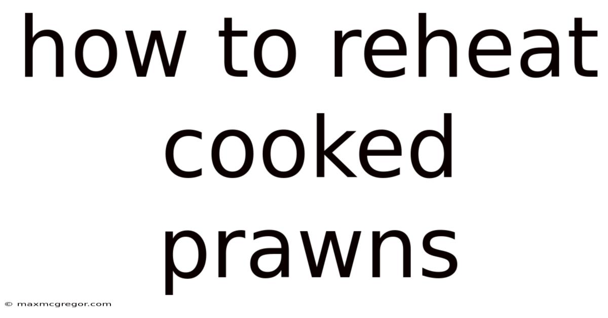 How To Reheat Cooked Prawns