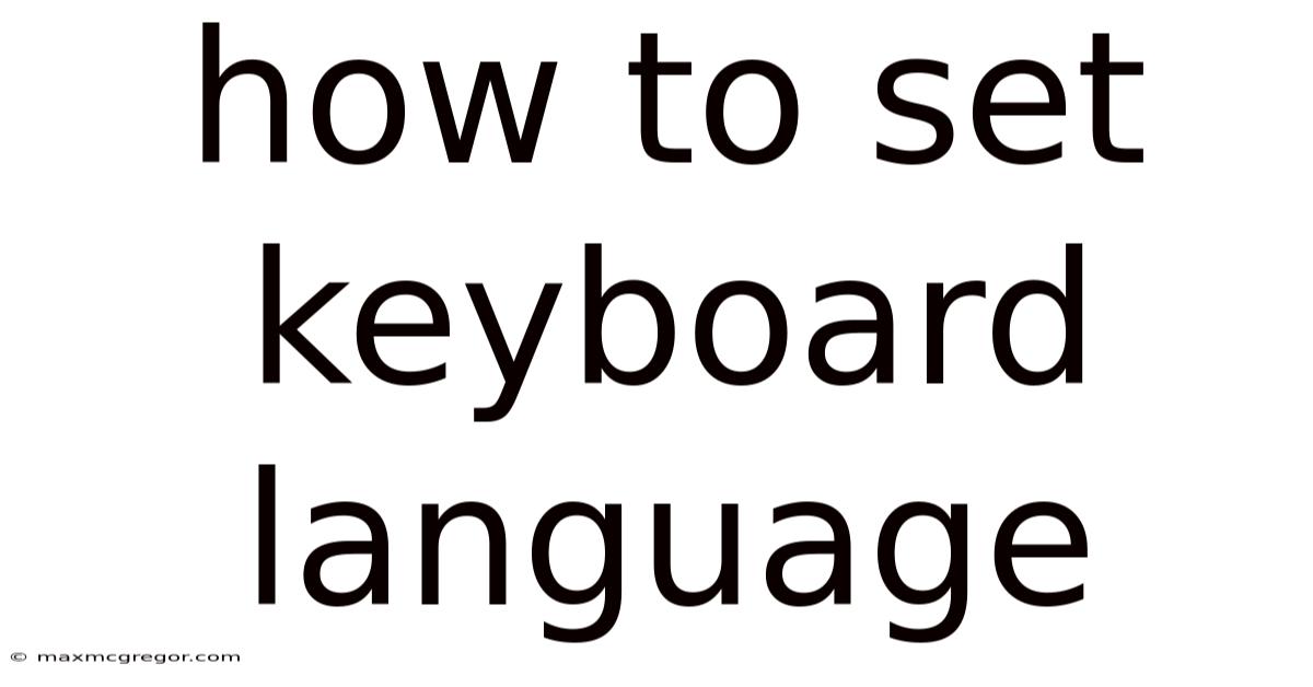 How To Set Keyboard Language