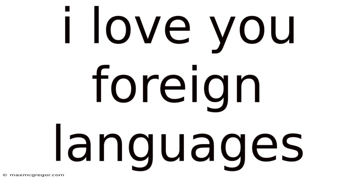 I Love You Foreign Languages
