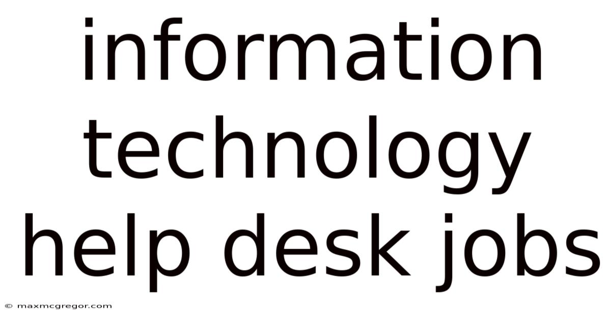 Information Technology Help Desk Jobs