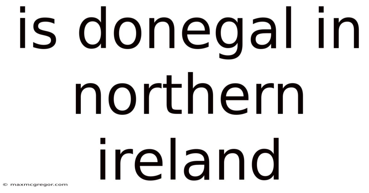 Is Donegal In Northern Ireland