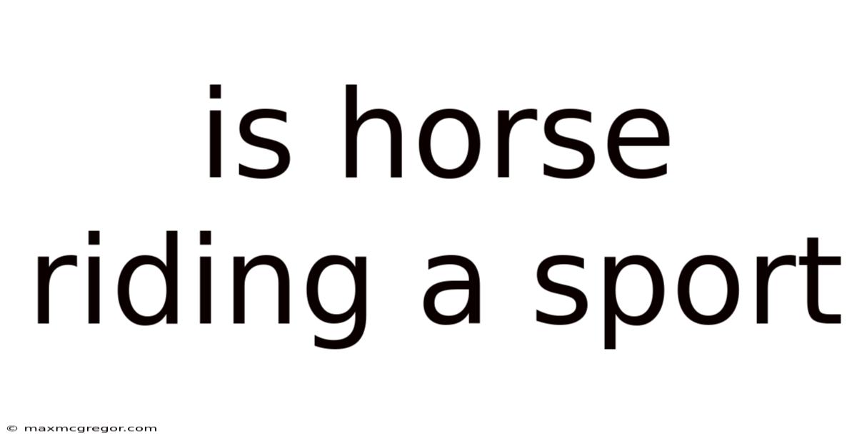 Is Horse Riding A Sport