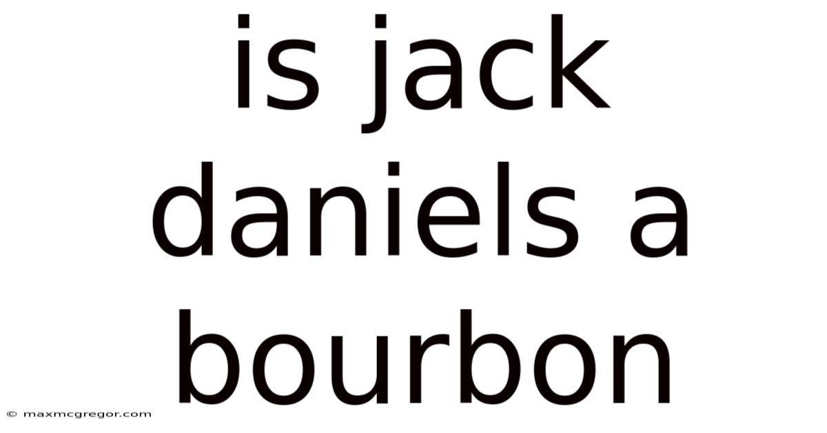 Is Jack Daniels A Bourbon