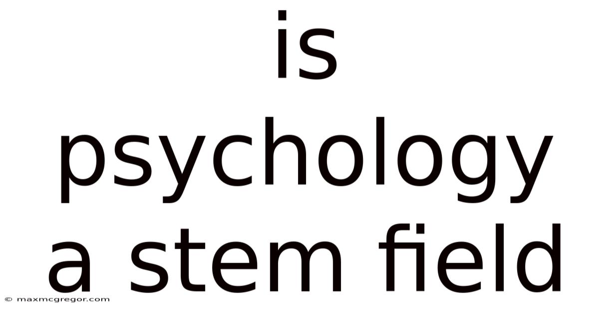 Is Psychology A Stem Field