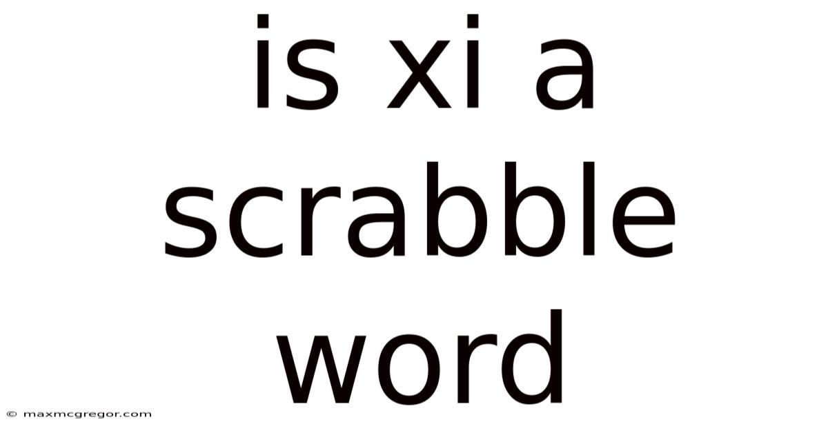 Is Xi A Scrabble Word