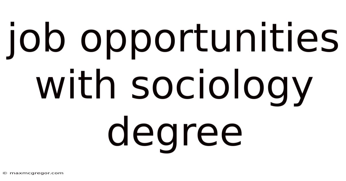 Job Opportunities With Sociology Degree