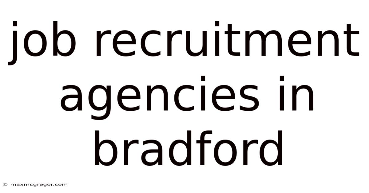 Job Recruitment Agencies In Bradford