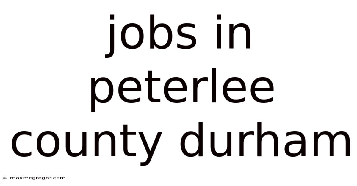 Jobs In Peterlee County Durham