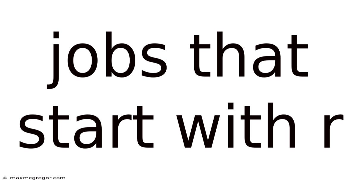Jobs That Start With R