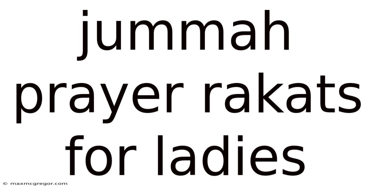 Jummah Prayer Rakats For Ladies