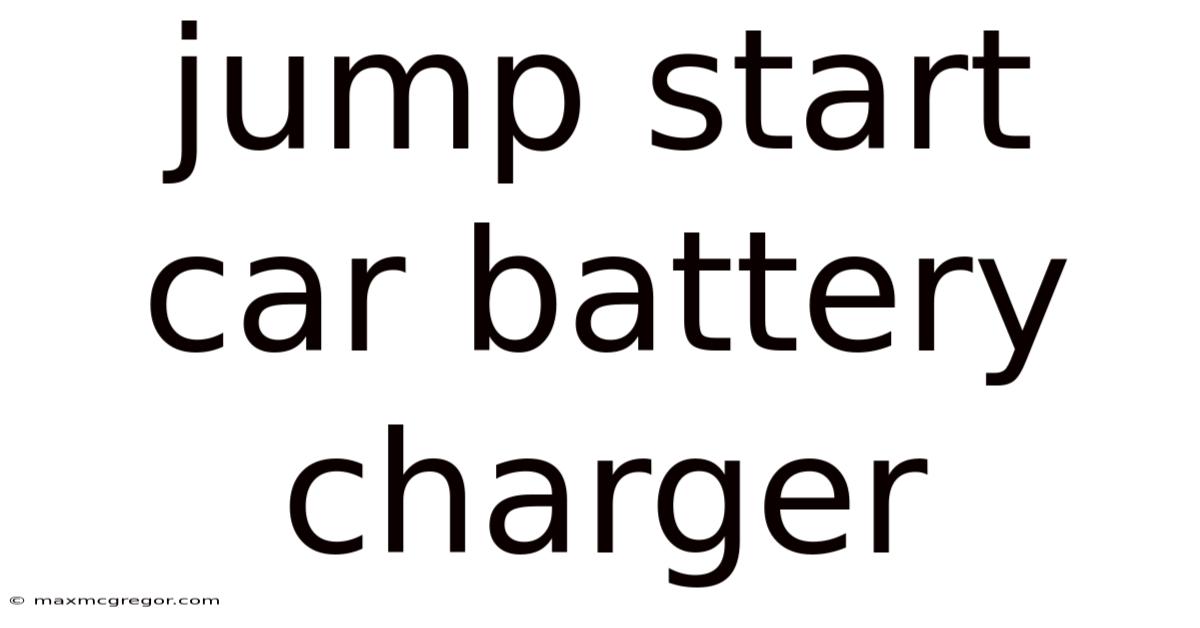 Jump Start Car Battery Charger