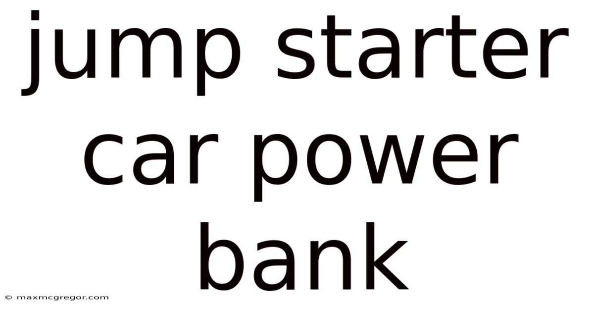 Jump Starter Car Power Bank