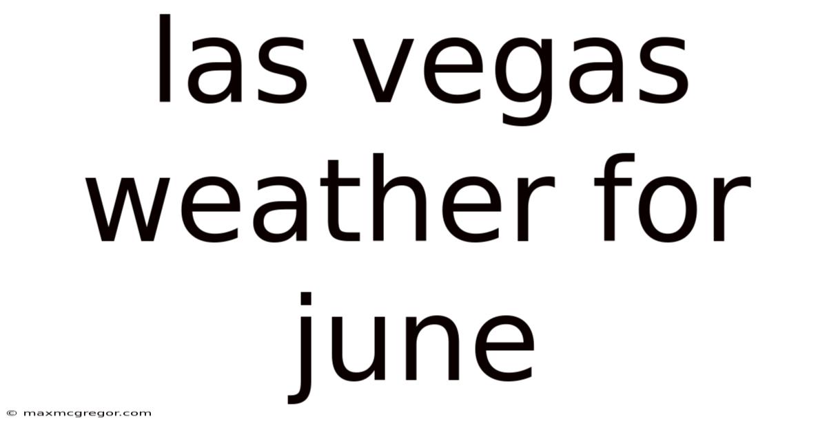 Las Vegas Weather For June
