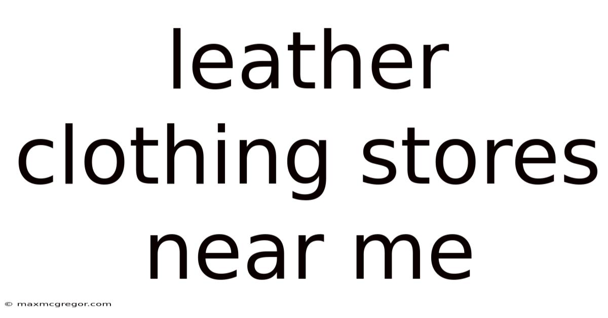 Leather Clothing Stores Near Me