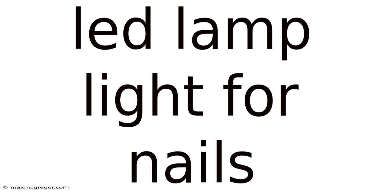 Led Lamp Light For Nails