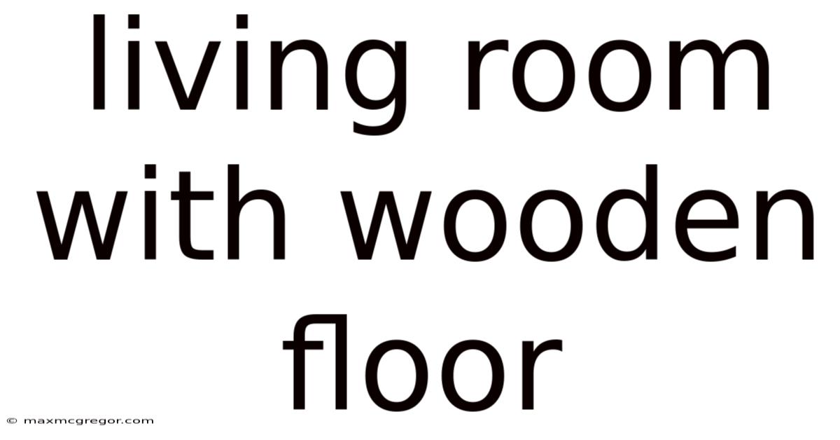 Living Room With Wooden Floor