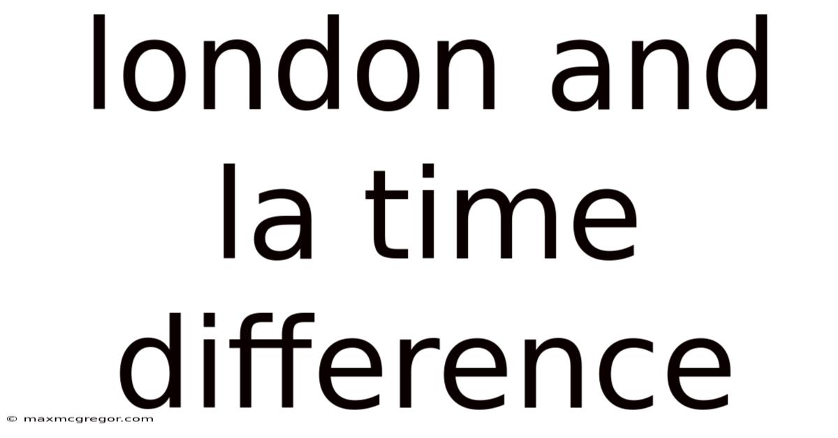 London And La Time Difference