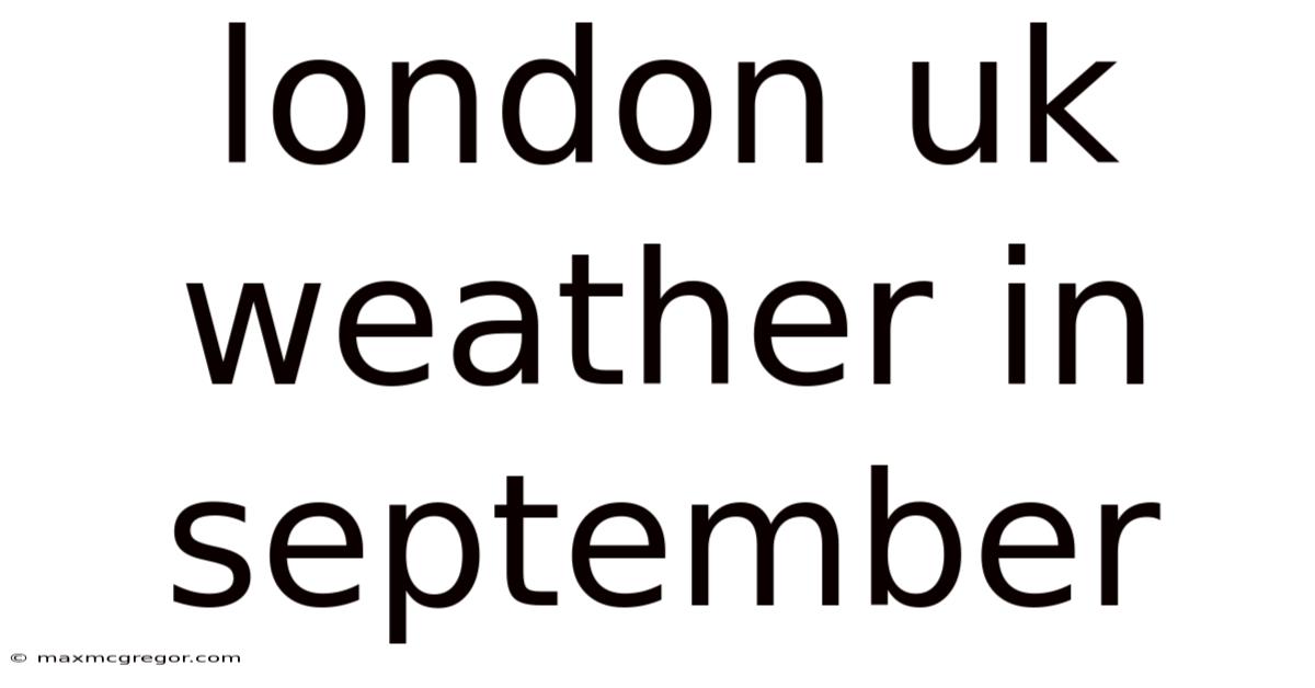 London Uk Weather In September