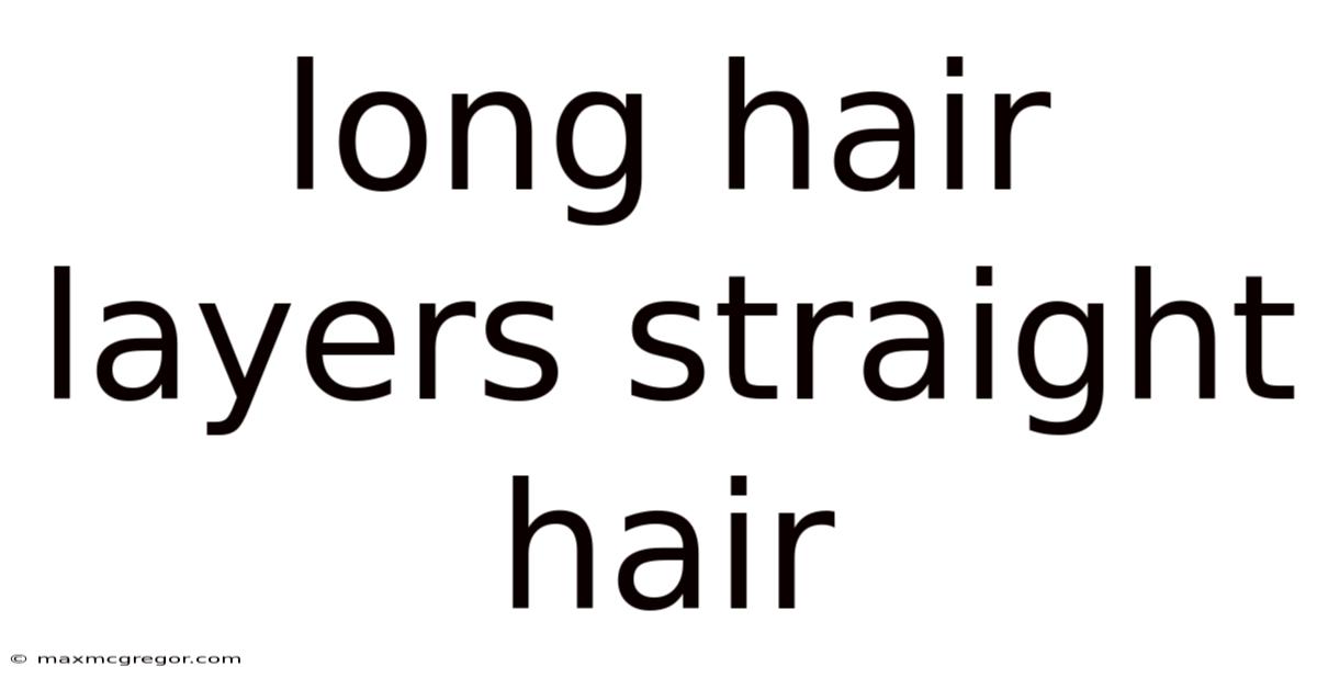 Long Hair Layers Straight Hair