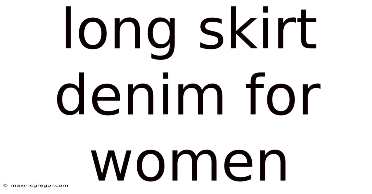 Long Skirt Denim For Women