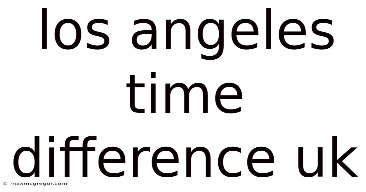 Los Angeles Time Difference Uk