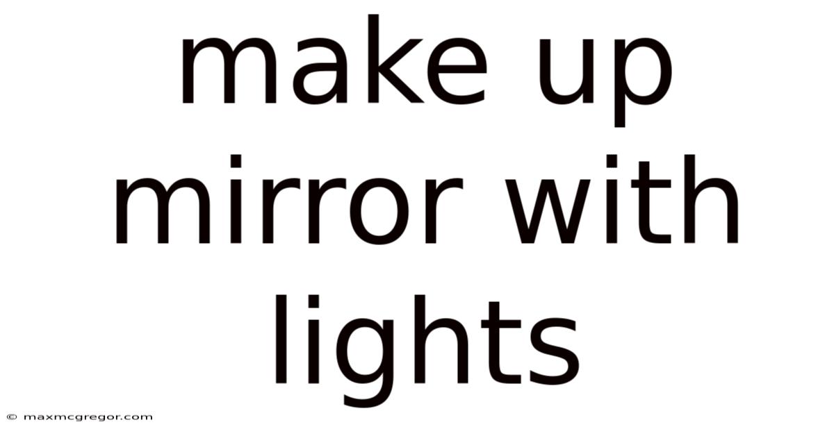 Make Up Mirror With Lights