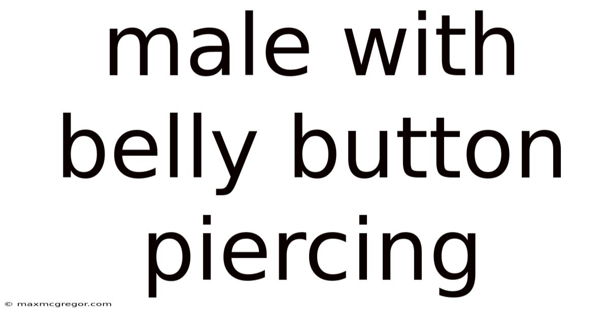 Male With Belly Button Piercing