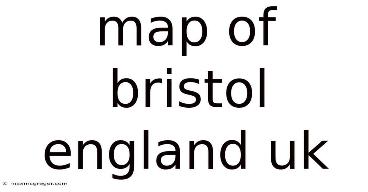 Map Of Bristol England Uk