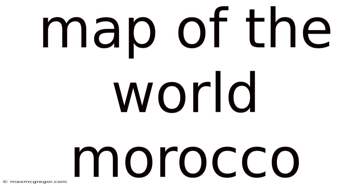 Map Of The World Morocco