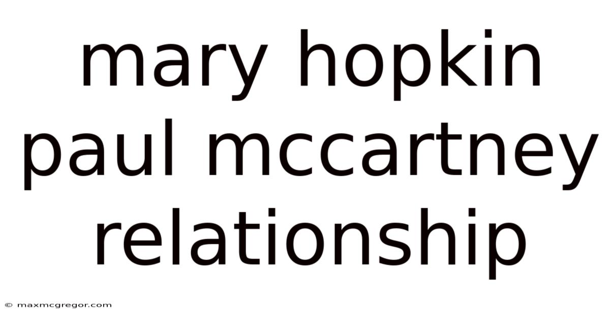 Mary Hopkin Paul Mccartney Relationship