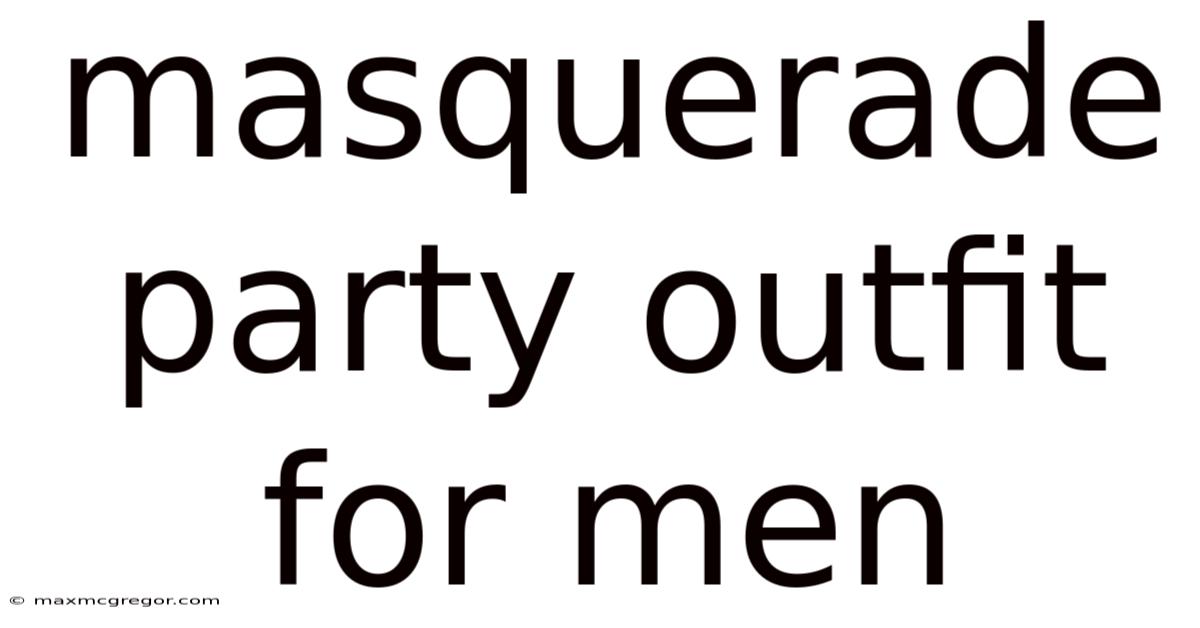 Masquerade Party Outfit For Men