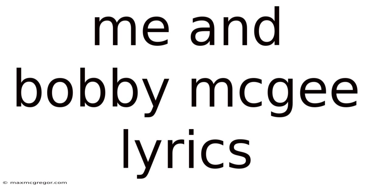 Me And Bobby Mcgee Lyrics