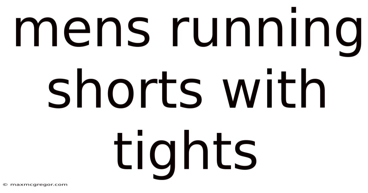 Mens Running Shorts With Tights