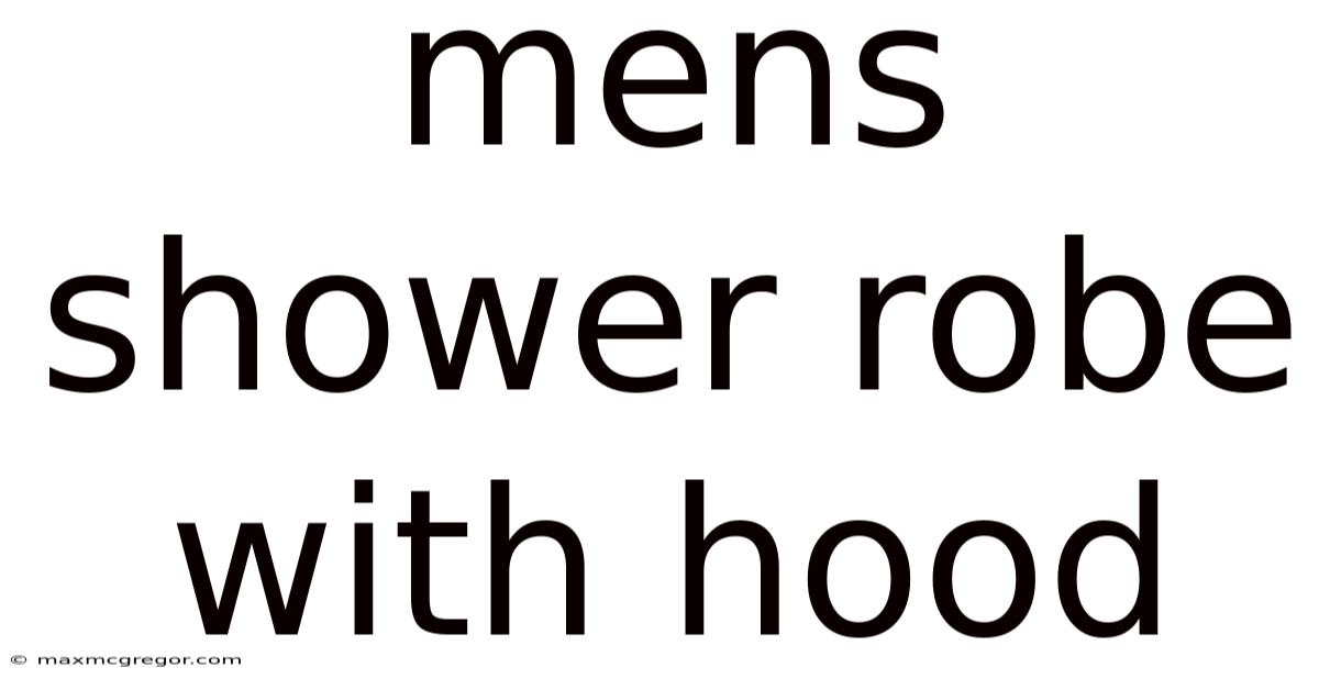 Mens Shower Robe With Hood