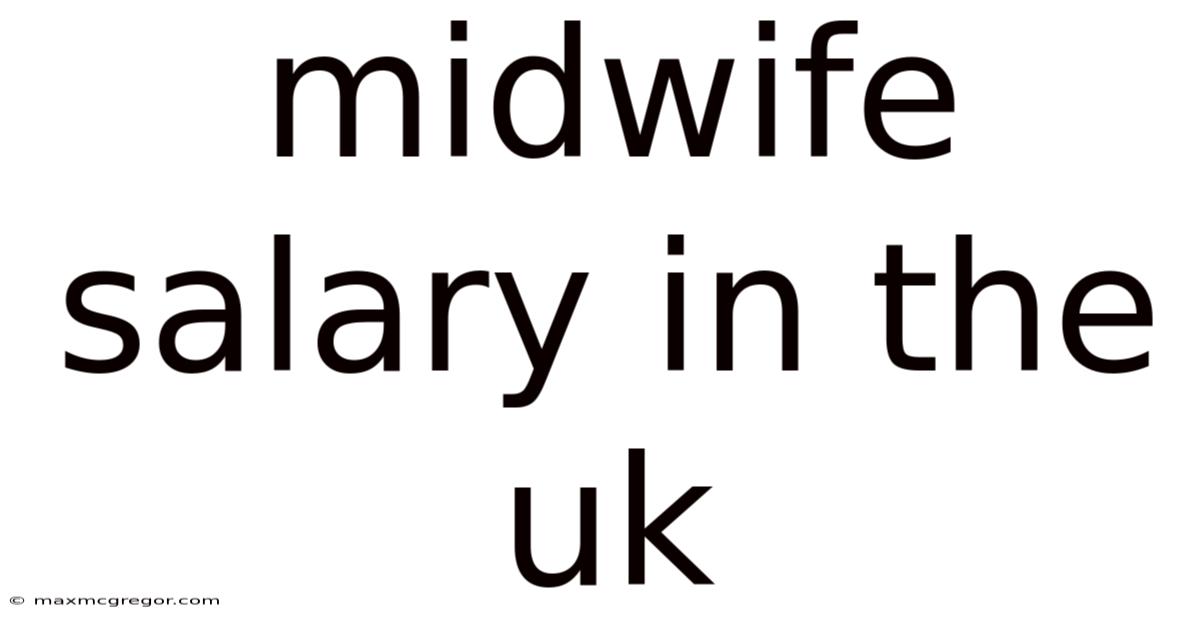 Midwife Salary In The Uk