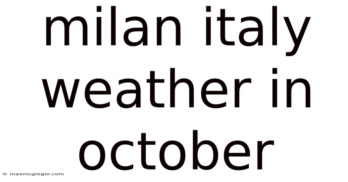 Milan Italy Weather In October